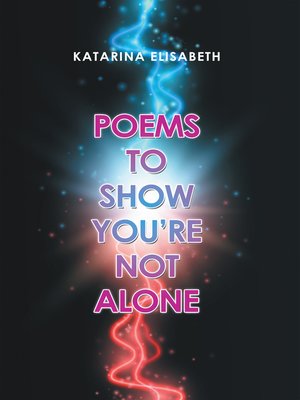 cover image of Poems to Show You'Re Not Alone